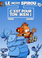 Couverture du livre « Le Petit Spirou Tome 4 : c'est pour ton bien ! » de Tome et Janry aux éditions Dupuis