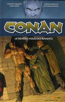 Couverture du livre « Conan t.3 : le rendez-vous des bandits » de Richard Isanove et Cary Nord et Timothy Truman et Tomas Giorello aux éditions Panini