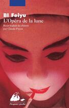 Couverture du livre « L'opéra de la Lune » de Feiyu Bi aux éditions Picquier