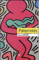 Couverture du livre « Paternités ; figures contemporaines de la fonction paternelle » de Daniel Coum aux éditions Ehesp