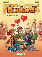 Couverture du livre « Boulard Tome 2 : en mode love » de Erroc et Mauricet aux éditions Bamboo