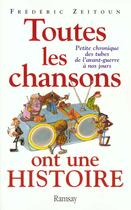 Couverture du livre « Toutes les chansons ont une histoire n e » de Zeitoun/Frederi aux éditions Ramsay