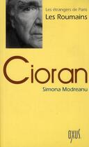 Couverture du livre « Cioran » de Simona Modreanu aux éditions Oxus