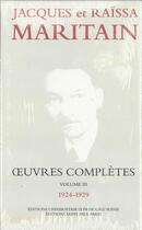 Couverture du livre « Oeuvres complètes Tome 3 : 1924-1929 » de Jacques Maritain et Raïssa Maritain aux éditions Saint Paul Editions