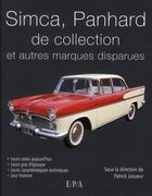 Couverture du livre « Voitures Simca, Panhard et autres marques disparues » de  aux éditions Epa