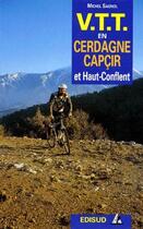 Couverture du livre « V.T.T. en Cerdagne Capçir et Haut-Conflent » de Michel Sagnol aux éditions Edisud