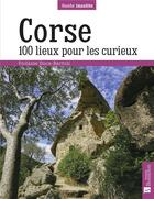 Couverture du livre « Corse ; 100 lieux pour les curieux » de Violaine Duca-Bartoli aux éditions Bonneton