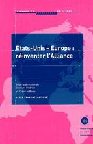 Couverture du livre « Etats-Unis-Europe ; réinventer l'Alliance » de  aux éditions Ifri