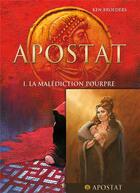 Couverture du livre « Apostat Tome 1 : la malédiction pourpre » de Ken Broeders aux éditions Bd Must