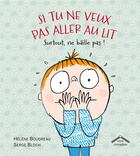 Couverture du livre « Si tu ne veux pas aller au lit, surtout ne bâille pas ! » de Serge Bloch et Helene Boudreau aux éditions Circonflexe