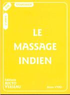 Couverture du livre « Le massage indien » de Kiran Vyas aux éditions Recto Verseau