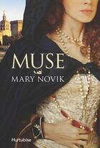 Couverture du livre « Muse » de Mary Novik aux éditions Hurtubise