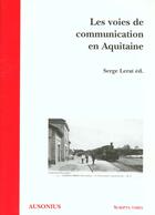 Couverture du livre « Les voies de communication en aquitaine. » de Serge Lerat Ed. aux éditions Ausonius