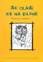 Couverture du livre « Au clair de ma plume ; poèmes & comptines » de Anne Schwarz-Henrich aux éditions Callicephale