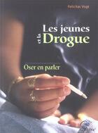 Couverture du livre « Jeunes et la drogue - oser en parler » de Felicitas Vogt aux éditions Aethera