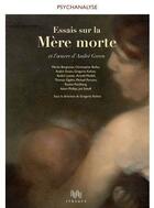 Couverture du livre « Essais sur la mère morte » de Gregorio Kohon aux éditions Ithaque