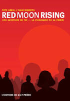 Couverture du livre « Red moon rising ; une aventure de foi ... la puissance de la prière » de Dave Roberts et Pete Greig aux éditions Premiere Partie
