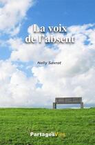 Couverture du livre « La voix de l'absent » de Nelly Savrot aux éditions Potentiel D'action Editions