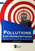 Couverture du livre « Pollutions electromagnetiques » de Louppe B. aux éditions Nature Et Progres