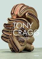 Couverture du livre « Tony Cragg ; unnatural selection » de  aux éditions Hirmer