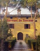 Couverture du livre « Saveurs de Toscane ; recettes et souvenirs d'un stage de cuisine italienne » de Alexander/Beer aux éditions Ullmann