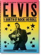 Couverture du livre « Alfred Wertheimer, Elvis and the birth of rock and roll » de Alfred Wertheimer et Chris Murray et Robert Santelli aux éditions Taschen