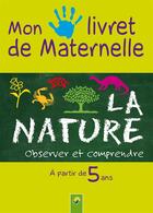 Couverture du livre « La nature ; mon livret de maternelle » de  aux éditions Schwager & Steinlein