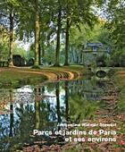 Couverture du livre « Parcs et jardins de paris et ses environs » de Jacqueline Widmar St aux éditions Axel Menges