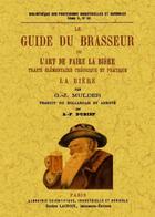 Couverture du livre « Le guide du brasseur ou l'art de faire la bière » de G.J. Mulder aux éditions Maxtor