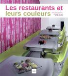 Couverture du livre « Les restaurants et leurs couleurs » de  aux éditions Atrium
