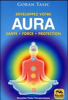 Couverture du livre « Développez votre aura (2e édition) » de Goran Tasic aux éditions Macro Editions
