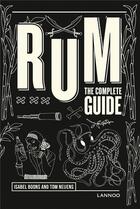 Couverture du livre « Rum ; the complete guide » de Isabel Boons et Tom Neijens et Wim Kempenaers aux éditions Lannoo
