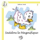 Couverture du livre « Saâdou le magnifique » de Kalthoum Jemail aux éditions Celi