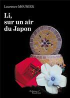 Couverture du livre « Li, sur un air du Japon » de Laurence Mounier aux éditions Baudelaire