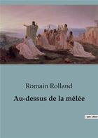 Couverture du livre « Au-dessus de la mêlée » de Romain Rolland aux éditions Shs Editions