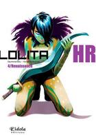 Couverture du livre « Lolita HR t.4 : renaissance » de Natacha Bustos et Delphine Rieu aux éditions Eidola