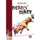 Couverture du livre « Deads' diary ; journal après l'infection » de Simon J. Paul aux éditions Ikor