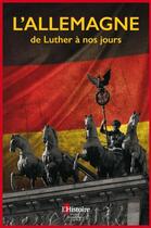 Couverture du livre « L'Allemagne ; de Luther à nos jours » de  aux éditions Editions De La Republique