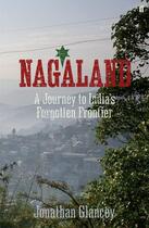 Couverture du livre « Nagaland » de Jonathan Glancey aux éditions Faber And Faber Digital