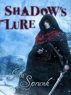 Couverture du livre « Shadow's Lure » de Jon Sprunk aux éditions Orion Digital