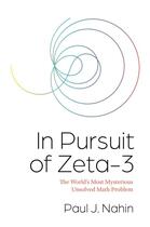 Couverture du livre « IN PURSUIT OF ZETA-3 » de Paul J. Nahin aux éditions Princeton University Press