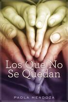 Couverture du livre « Los que no se quedan » de Mendoza Paola aux éditions Penguin Group Us