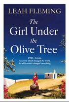 Couverture du livre « The Girl Under the Olive Tree » de Leah Fleming aux éditions Simon And Schuster Uk