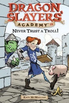 Couverture du livre « Never Trust a Troll! #18 » de Kate Mcmullan aux éditions Penguin Group Us