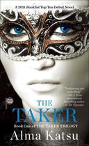 Couverture du livre « The Taker » de Alma Katsu aux éditions Gallery Books