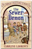 Couverture du livre « The Sewer Demon - The Roman Mystery Scrolls 1 » de Caroline Lawrence aux éditions Orion Children's