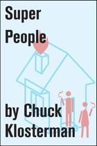 Couverture du livre « Super People » de Chuck Klosterman aux éditions Scribner