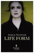 Couverture du livre « Life Form » de Amélie Nothomb aux éditions Europa
