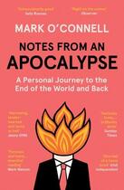 Couverture du livre « NOTES FROM AN APOCALYPSE - A PERSONAL JOURNEY TO THE END OF THE WORLD » de Mark O'Connell aux éditions Granta Books