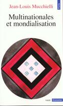 Couverture du livre « Multinationales et mondialisation » de Mucchielli J-L. aux éditions Points